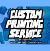 CUSTOM PRINTING - if you already have a pattern